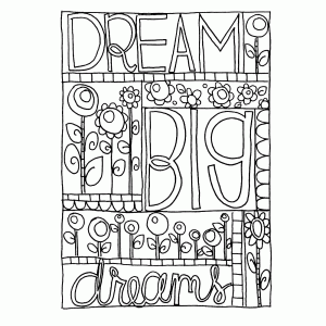 Dream big dreams